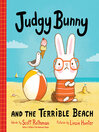 Judgy Bunny and the Terrible Beach [electronic resource]